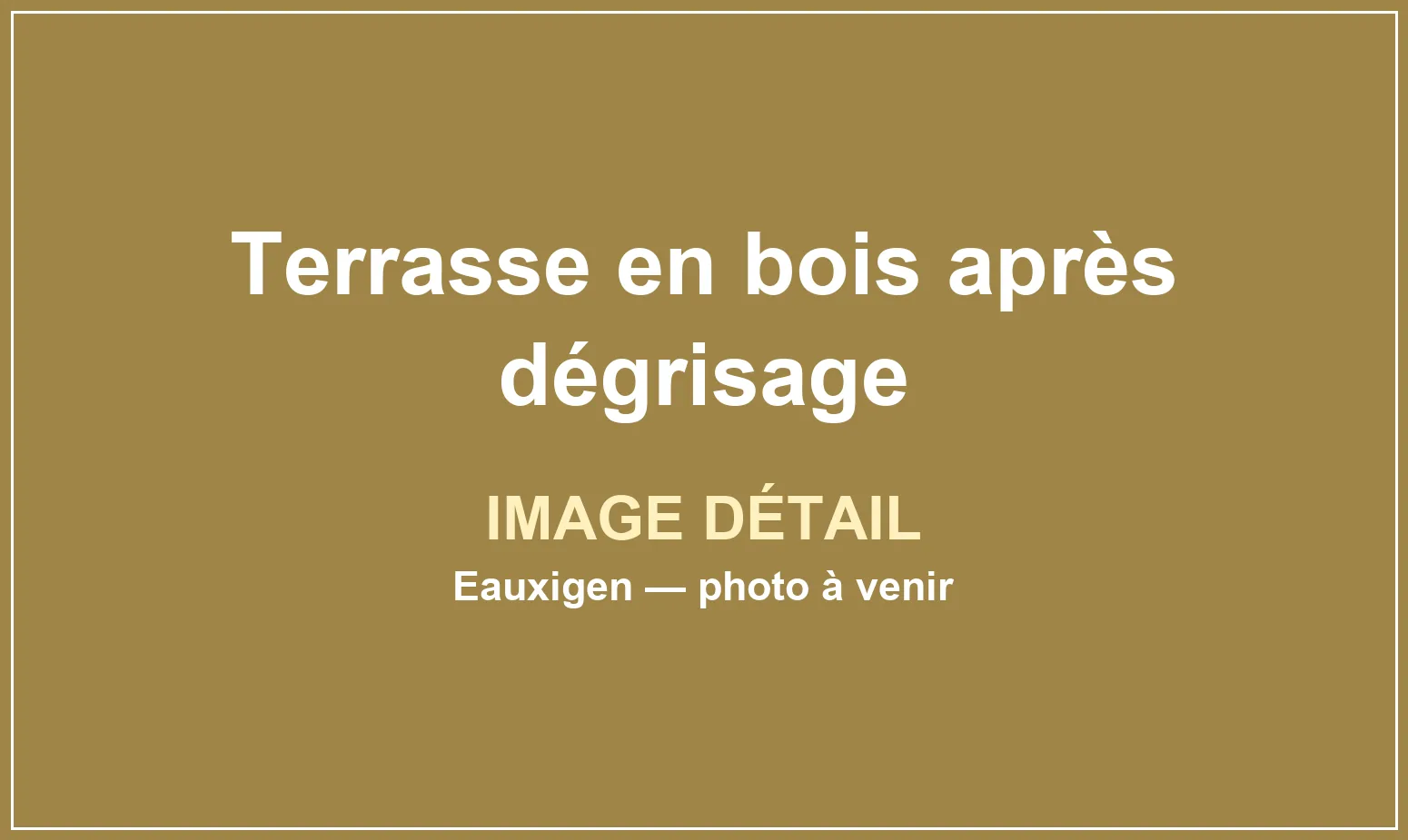 Terrasse en bois dégrisée et nettoyée par Eauxigen en Val de Loire