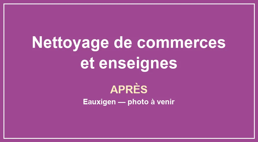 Résultat après le service Nettoyage de commerces et enseignes