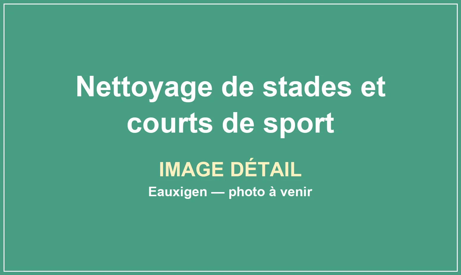 Vue complémentaire du service Nettoyage de stades et courts de sport réalisé par Eauxigen