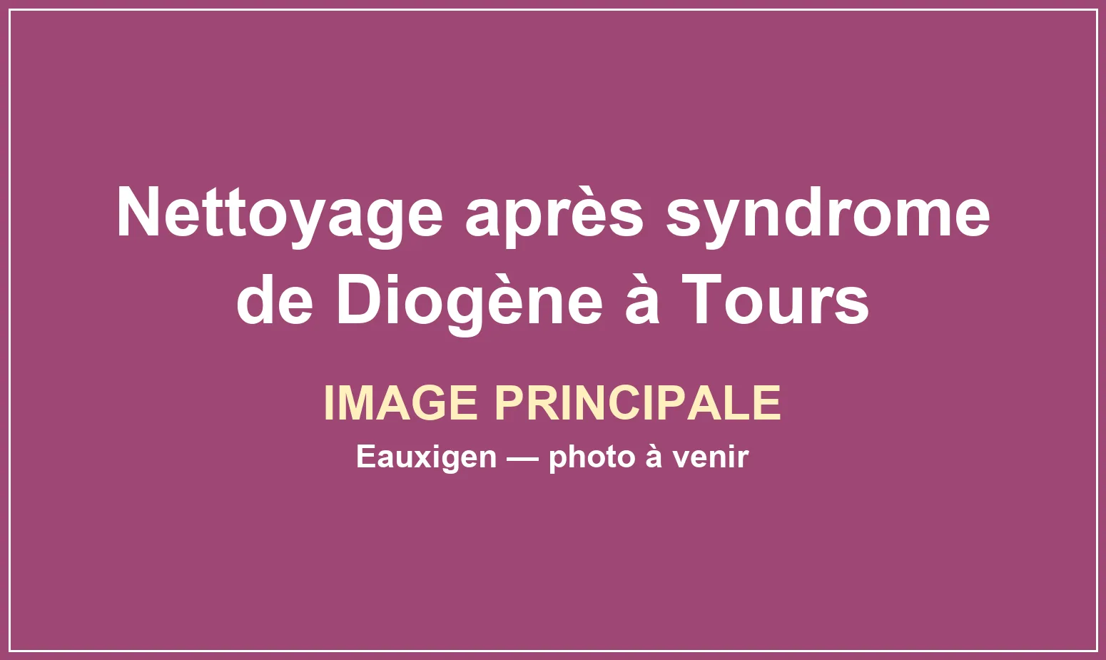 Nettoyage discret d’un appartement encombré à Tours